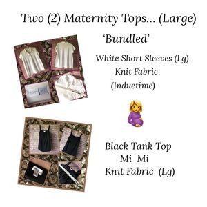 Two (2) Maternity Tops ~ Size Lg. ~ (1) Short Sleeves, White, (1) Tank, Black